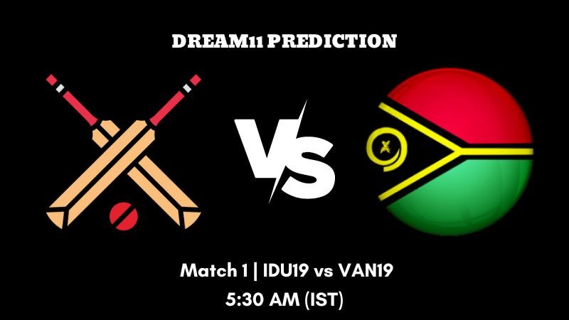 ICC U19 EAP World Cup Qualifier 2023 Match 1 IDU19 vs VAN19 Dream11 Prediction, Fantasy Tips