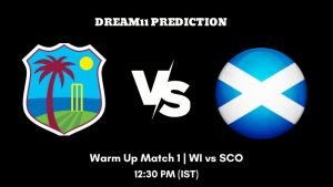 ICC Cricket World Cup Qualifier 2023 Warm Up Match 1 WI vs SCO Dream11 Prediction, Fantasy Tips