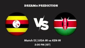 Kwibuka Women’s T20I 2023 Match 13 UGA-W vs KEN-W Dream11 Prediction, Fantasy Tips