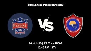 KCC T10 Summer Challenge League 2023 Match 18 KRM vs NCM Dream11 Prediction, Fantasy Tips