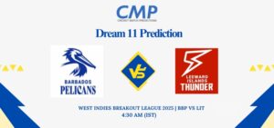 BBP vs LIT Dream11 Prediction West Indies Breakout League 2025 Match 8 Fantasy Tips