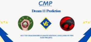 OSM vs THN Dream11 Prediction KCC T20 Challengers B League Edition 2 2025 Match 23 Fantasy Tips