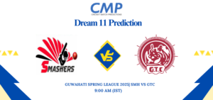 SMH vs GTC Dream11 Prediction Guwahati Spring League 2025 Match 23 Fantasy Tips