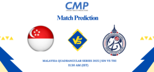Malaysia Quadrangular Series 2025 Match 6 SIN vs THI Prediction Who Will Win Today