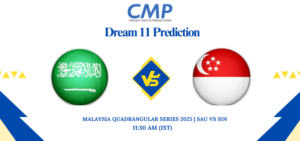 SAU vs SIN Dream11 Prediction Malaysia Quadrangular Series 2025 Match 10 Fantasy Tips