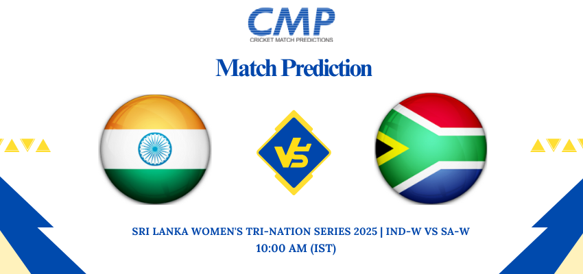 Sri Lanka Women's Tri-Nation Series 2025 Match 2 IND-W vs SA-W Prediction Who Will Win Today