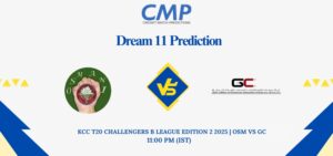 OSM vs GC Dream11 Prediction KCC T20 Challengers B League Edition 2 2025 Match 15 Fantasy Tips