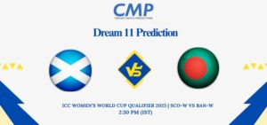 SCO-W vs BAN-W Dream11 Prediction ICC Womens World Cup Qualifier 2025 Match 10 Fantasy Tips