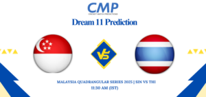 SIN vs THI Dream11 Prediction Malaysia Quadrangular Series 2025 Match 12 Fantasy Tips