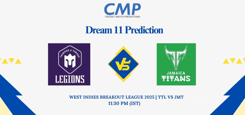 TTL vs JMT Dream11 Prediction West Indies Breakout League 2025 Match 7 Fantasy Tips