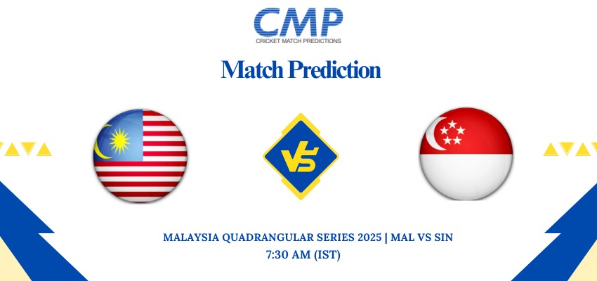 Malaysia Quadrangular Series 2025 Match 1 MAL vs SIN Prediction Who Will Win Today