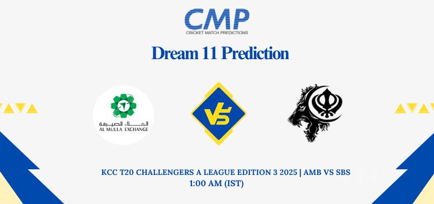 AMB vs SBS Dream11 Prediction Today Match KCC T20 Challengers A League Edition 3 2025 Match 16 Fantasy Tips