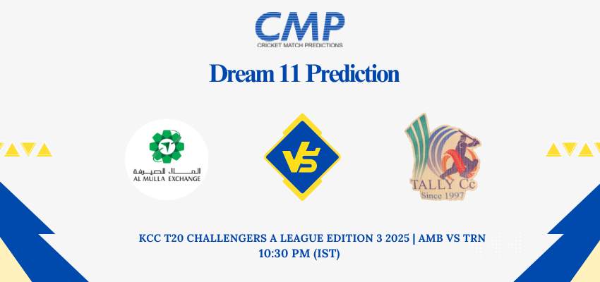 AMB vs TRN Dream11 Prediction Today Match KCC T20 Challengers A League Edition 3 2025 Match 7 Fantasy Tips