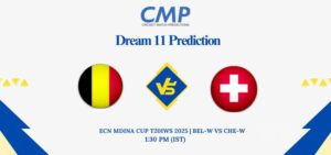 BEL-W vs CHE-W Dream11 Prediction Today Match ECN MDINA CUP T20IWS 2025 Match 3 Fantasy Tips