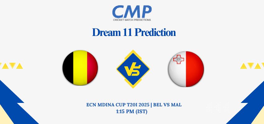 BEL vs MAL Dream11 Prediction Today Match ECN MDINA CUP T20I 2025 Match 1 Fantasy Tips