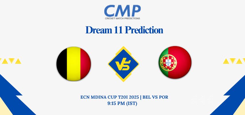 BEL vs POR Dream11 Prediction Today Match ECN MDINA CUP T20I 2025 Match 3 Fantasy Tips