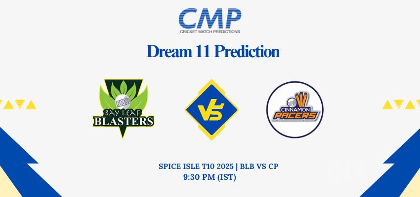 BLB vs CP Dream11 Prediction Today Match Spice Isle T10 2025 Match 21 Fantasy Tips