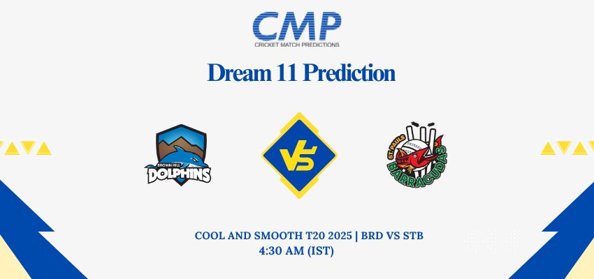 BRD vs STB Dream11 Prediction Today Match Cool and Smooth T20 2025 Match 10 Fantasy Tips