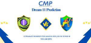 SG-W vs WR-W Dream11 Prediction Guwahati Women’s T20 League 2025 Match 21 Fantasy Tips