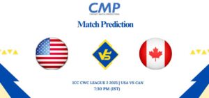 ICC CWC League 2 2025 Match 72 USA vs CAN Prediction Who Will Win Today