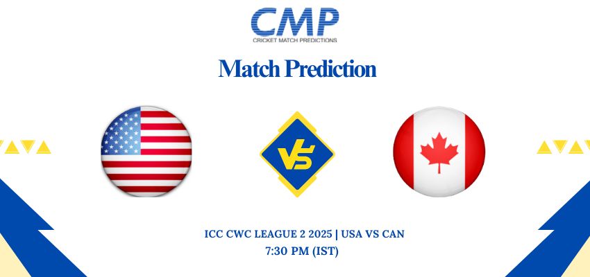 ICC CWC League 2 2025 Match 68 USA vs CAN Prediction Who Will Win Today