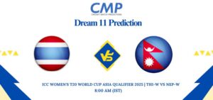 THI-W vs NEP-W Dream11 Prediction ICC Women’s T20 World Cup Asia Qualifier 2025 Final Fantasy Tips