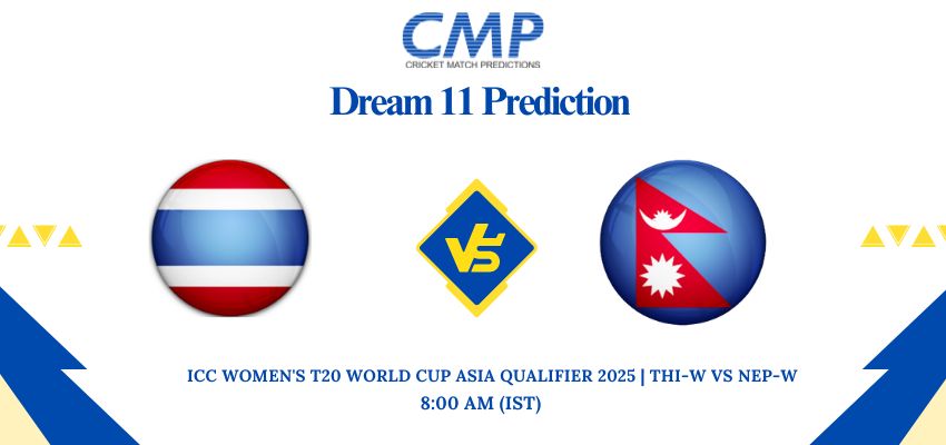 THI-W vs NEP-W Dream11 Prediction ICC Women’s T20 World Cup Asia Qualifier 2025 Final Fantasy Tips