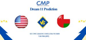 ICC CWC League 2 2025 Match 70 USA vs OMN Dream11 Prediction