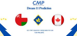 ICC CWC League 2 2025 Match 71 OMN vs CAN Dream11 Prediction
