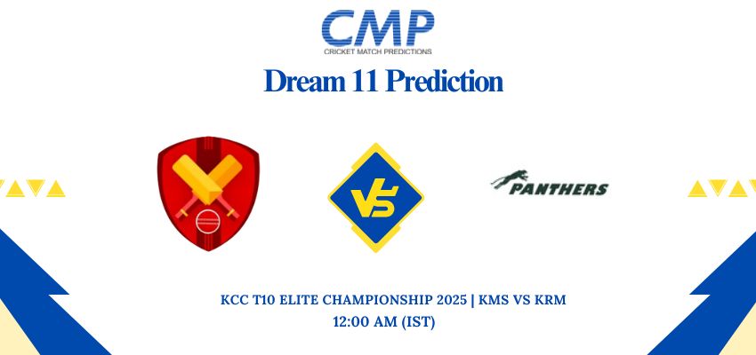 KMS vs KRM Dream11 Prediction Today Match KCC T10 Elite Championship 2025 Match 9 Fantasy Tips