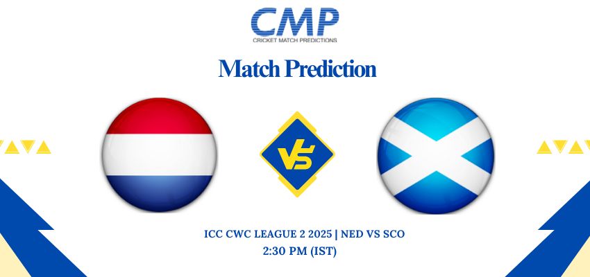 : ICC CWC LEAGUE 2 2025 Match 64 NED vs SCO Prediction Who Will Win Today