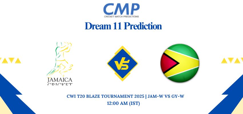 CWI T20 Blaze Tournament 2025 Final JAM-W vs GY-W Dream11 Prediction