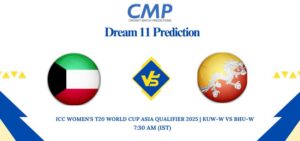 KUW-W vs BHU-W Dream11 Prediction ICC Women’s T20 World Cup Asia Qualifier 2025 Match 7 Fantasy Tips