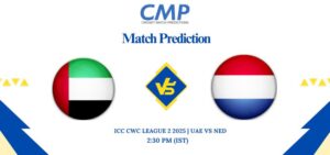 : ICC CWC League 2 2025 Match 65 UAE vs NED Prediction Who Will Win Today