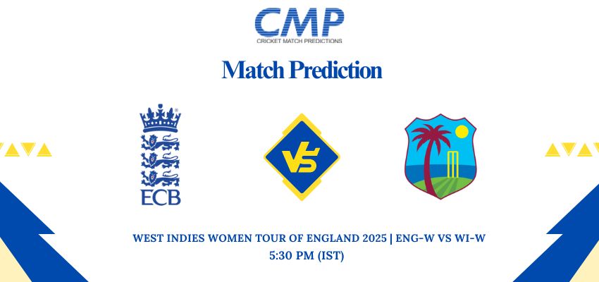 West Indies Women tour of England 2025 1st ODI ENG-W vs WI-W Prediction Who Will Win Today