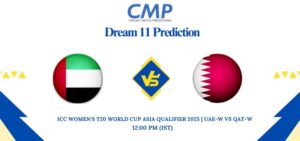 ICC Women’s T20 World Cup Asia Qualifier 2025 Match 15 QAT-W vs MAL-W Dream11 Prediction
