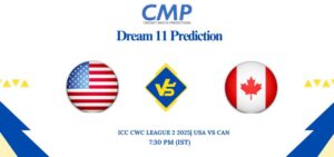 ICC CWC League 2 2025 Match 72 USA vs CAN Dream11 Prediction