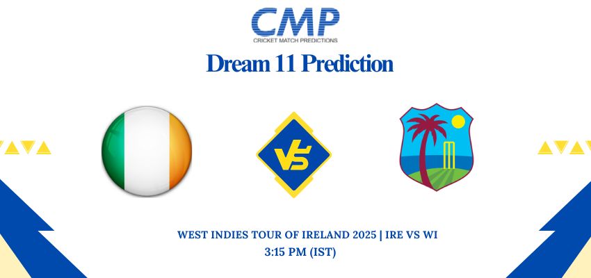 IRE vs WI Dream11 Prediction West Indies tour of Ireland 2025 3rd ODI Fantasy Tips