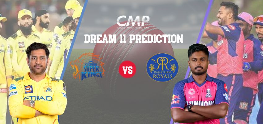 CSK vs RR Dream11 Prediction IPL 2025 Match 62 Fantasy Tips