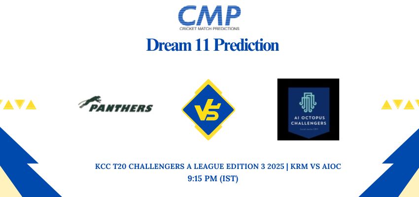 KRM vs AIOC Dream11 Prediction KCC T20 Challengers A League Edition 3 2025 Match 23 Fantasy Tips