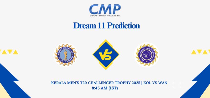 KOL vs WAN Dream11 Prediction Today Match KCC T10 ELITE CHAMPIONSHIP 2025 Match 27 Fantasy Tips