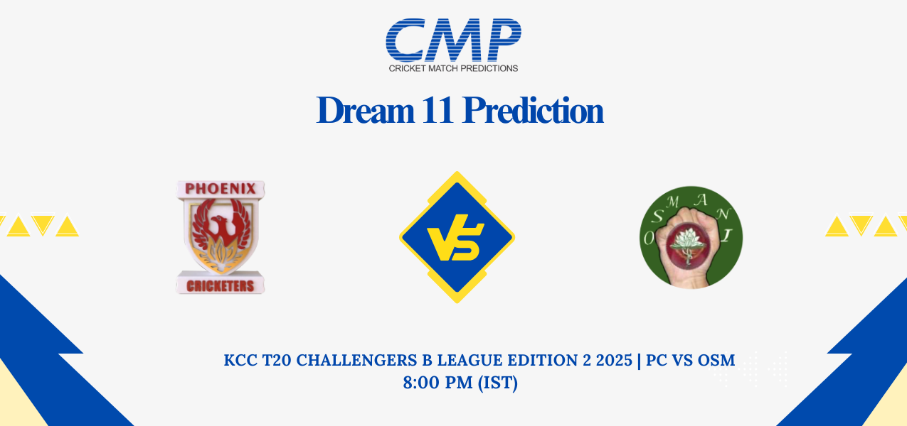 PC vs OSM Dream11 Prediction KCC T20 Challengers B League Edition 2 2025 2nd Semi-Final Fantasy Tips