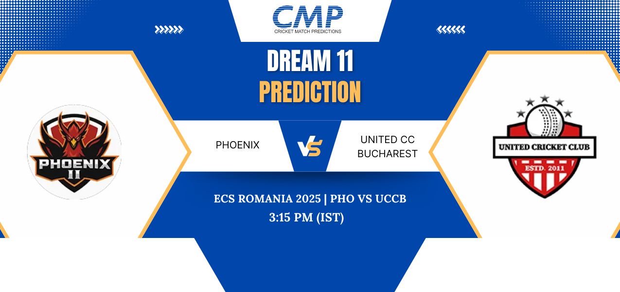PHO vs UCCB Dream11 Prediction Today Match ECS Romania 2025 Match 4 Fantasy Tips