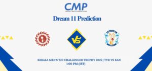 TVR vs KAN Dream11 Prediction Today Match Kerala Men's T20 Challenger Trophy 2025 Match 12 Fantasy Tips