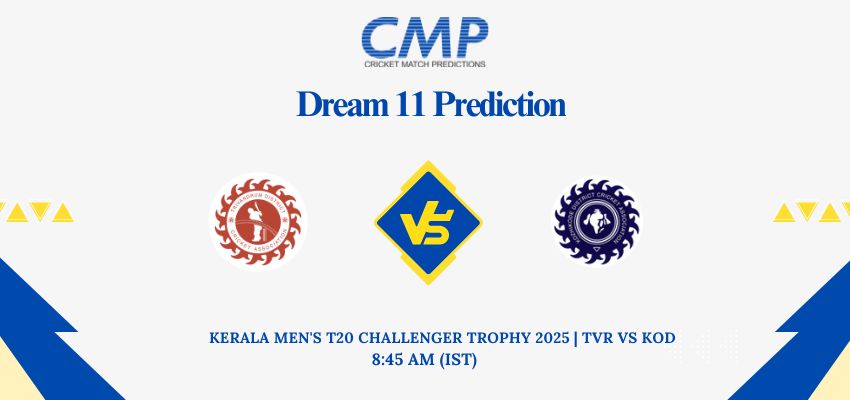 TVR vs KOD Dream11 Prediction Today Match Kerala Men's T20 Challenger Trophy 2025 Match 15 Fantasy Tips