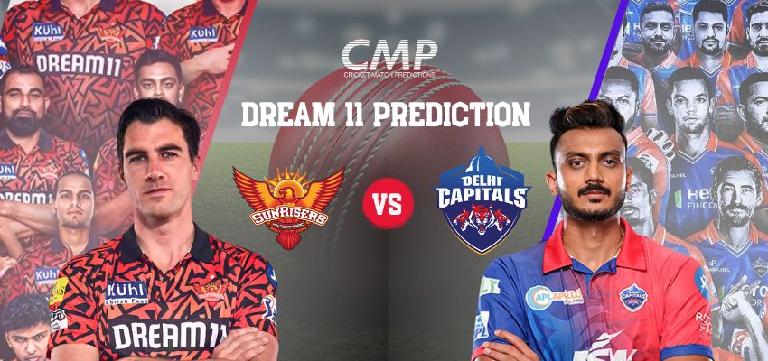SRH vs DC Dream11 Prediction Match 55- IPL 2025 Tips Playing 11 & Pitch Report