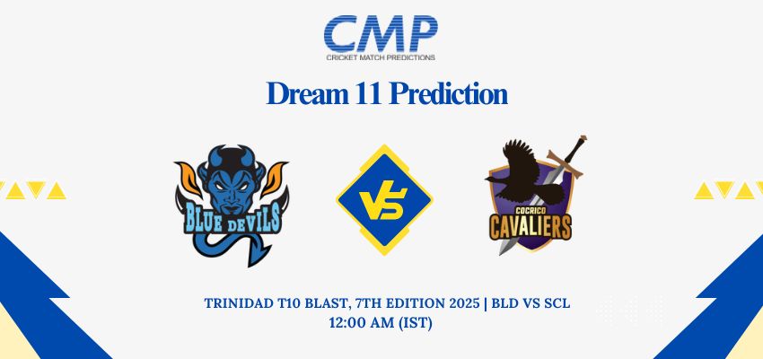 BLD vs SCL Dream11 Prediction Today Match Trinidad T10 Blast, 7th Edition 2025Match 10 Fantasy Tips