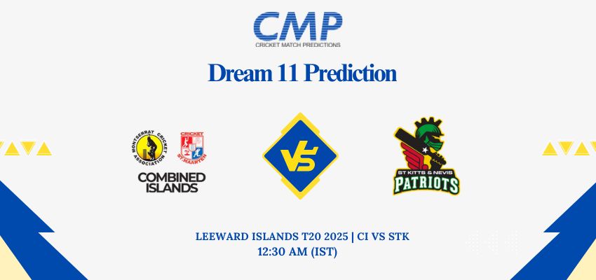CI vs STK Dream11 Prediction Today Match Leeward Islands T20 2025 Match 8 Fantasy Tips