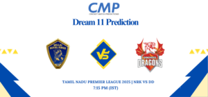 NRK vs DD Dream11 Prediction Today Match Tamil Nadu Premier League 2025 Match 24 Fantasy Tips