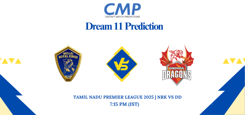 NRK vs DD Dream11 Prediction Today Match Tamil Nadu Premier League 2025 Match 24 Fantasy Tips
